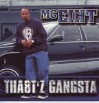 MC Eiht "Tha8Tz Gangsta"